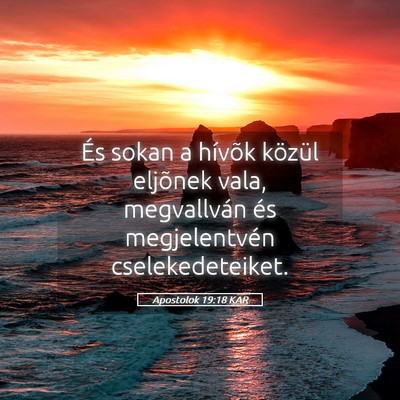 Picture 05 - Apostolok 19:18 KAR - És sokan a hívõk közül eljõnek vala, - Bible Verse Picture