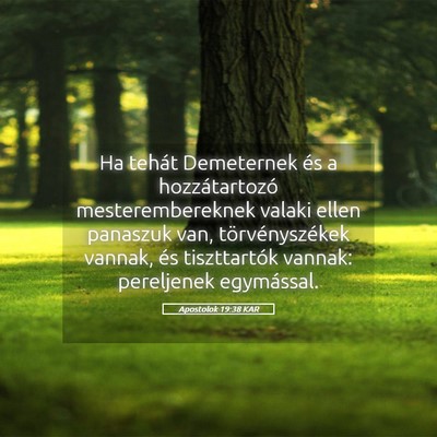 Picture 05 - Apostolok 19:38 KAR - Ha tehát Demeternek és a hozzátartozó - Bible Verse Picture