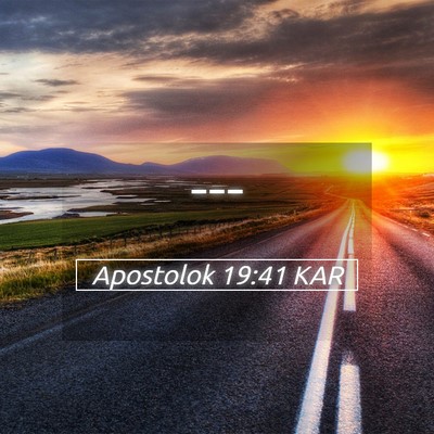 Picture 05 - Apostolok 19:41 KAR -  - Bible Verse Picture