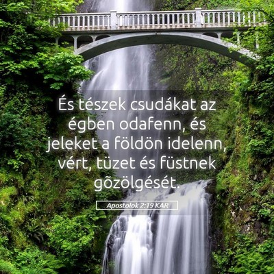Picture 05 - Apostolok 2:19 KAR - És tészek csudákat az égben odafenn, és - Bible Verse Picture