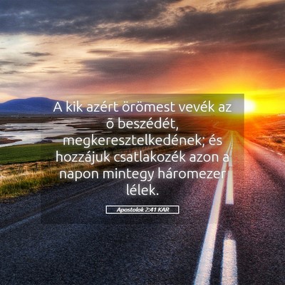 Picture 05 - Apostolok 2:41 KAR - A kik azért örömest vevék az õ beszédét, - Bible Verse Picture