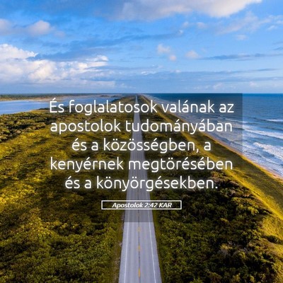 Picture 05 - Apostolok 2:42 KAR - És foglalatosok valának az apostolok - Bible Verse Picture