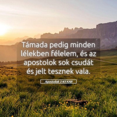 Picture 05 - Apostolok 2:43 KAR - Támada pedig minden lélekben félelem, és az - Bible Verse Picture