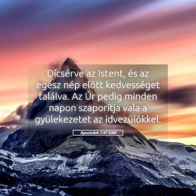 Picture 05 - Apostolok 2:47 KAR - Dícsérve az Istent, és az egész nép elõtt - Bible Verse Picture