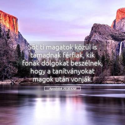 Picture 05 - Apostolok 20:30 KAR - Sõt ti magatok közül is támadnak férfiak, - Bible Verse Picture