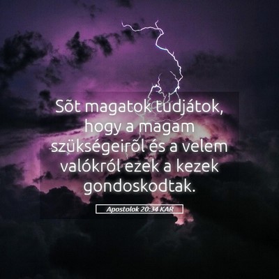Picture 05 - Apostolok 20:34 KAR - Sõt magatok tudjátok, hogy a magam - Bible Verse Picture