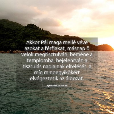 Picture 05 - Apostolok 21:26 KAR - Akkor Pál maga mellé véve azokat a férfiakat, - Bible Verse Picture