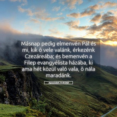 Picture 05 - Apostolok 21:8 KAR - Másnap pedig elmenvén Pál és mi, kik õ vele - Bible Verse Picture