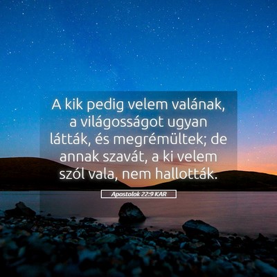 Picture 05 - Apostolok 22:9 KAR - A kik pedig velem valának, a világosságot - Bible Verse Picture