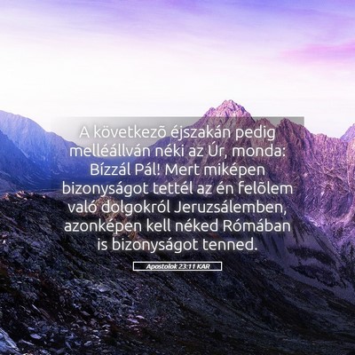 Picture 05 - Apostolok 23:11 KAR - A következõ éjszakán pedig melléállván - Bible Verse Picture