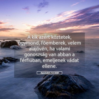 Picture 05 - Apostolok 25:5 KAR - A kik azért köztetek, úgymond, fõemberek, - Bible Verse Picture