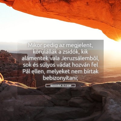 Picture 05 - Apostolok 25:7 KAR - Mikor pedig az megjelent, körülállák a - Bible Verse Picture