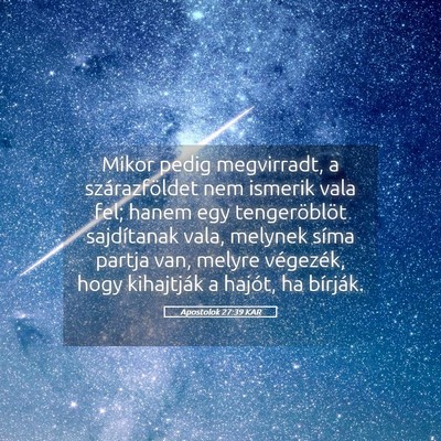 Picture 05 - Apostolok 27:39 KAR - Mikor pedig megvirradt, a szárazföldet nem - Bible Verse Picture