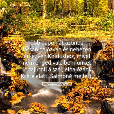 Picture 05 - Apostolok 27:7 KAR - Több napon át azonban lassan hajózván és - Bible Verse Picture