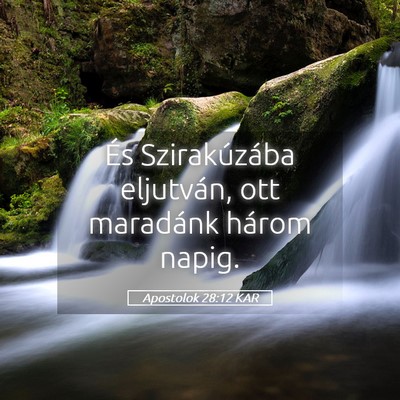 Picture 05 - Apostolok 28:12 KAR - És Szirakúzába eljutván, ott maradánk három - Bible Verse Picture