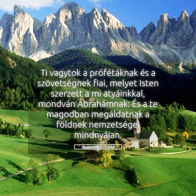 Picture 05 - Apostolok 3:25 KAR - Ti vagytok a prófétáknak és a szövetségnek - Bible Verse Picture