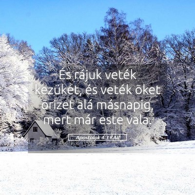 Picture 05 - Apostolok 4:3 KAR - És rájuk veték kezüket, és veték õket - Bible Verse Picture