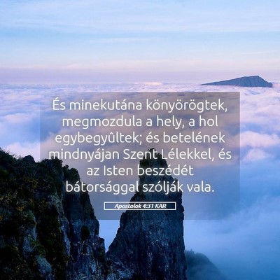 Picture 05 - Apostolok 4:31 KAR - És minekutána könyörögtek, megmozdula a - Bible Verse Picture