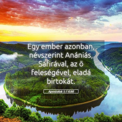 Picture 05 - Apostolok 5:1 KAR - Egy ember azonban, névszerint Anániás, - Bible Verse Picture