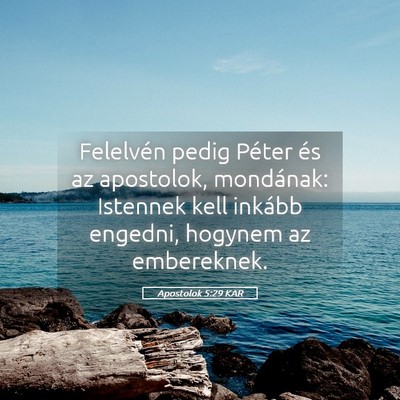 Picture 05 - Apostolok 5:29 KAR - Felelvén pedig Péter és az apostolok, - Bible Verse Picture