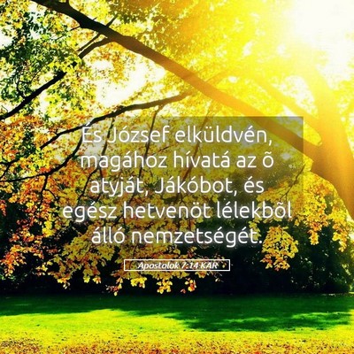 Picture 05 - Apostolok 7:14 KAR - És József elküldvén, magához hívatá az õ - Bible Verse Picture