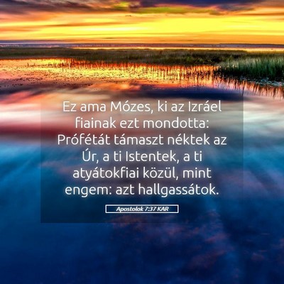 Picture 05 - Apostolok 7:37 KAR - Ez ama Mózes, ki az Izráel fiainak ezt - Bible Verse Picture