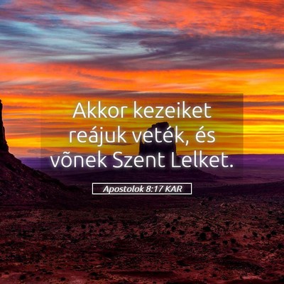 Picture 05 - Apostolok 8:17 KAR - Akkor kezeiket reájuk veték, és võnek Szent - Bible Verse Picture