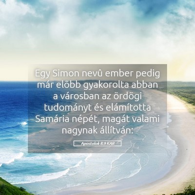 Picture 05 - Apostolok 8:9 KAR - Egy Simon nevû ember pedig már elõbb - Bible Verse Picture