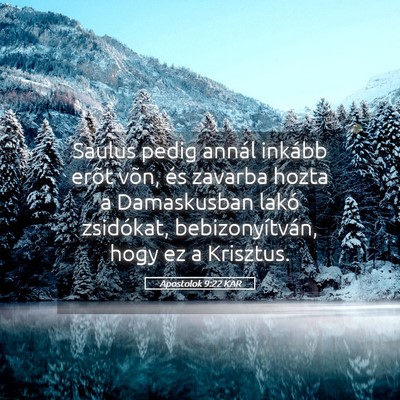 Picture 05 - Apostolok 9:22 KAR - Saulus pedig annál inkább erõt võn, és - Bible Verse Picture