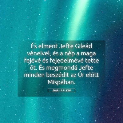 Picture 05 - Bírák 11:11 KAR - És elment Jefte Gileád véneivel, és a nép a - Bible Verse Picture