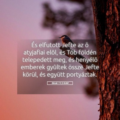 Picture 05 - Bírák 11:3 KAR - És elfutott Jefte az õ atyjafiai elõl, és - Bible Verse Picture
