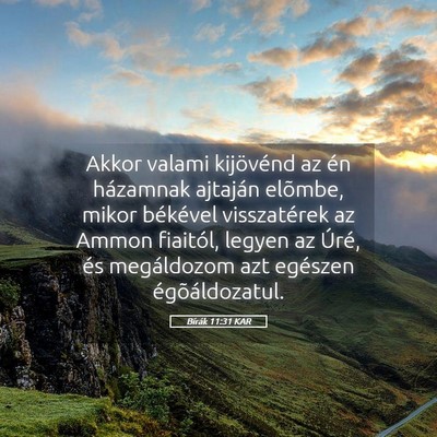 Picture 05 - Bírák 11:31 KAR - Akkor valami kijövénd az én házamnak ajtaján - Bible Verse Picture