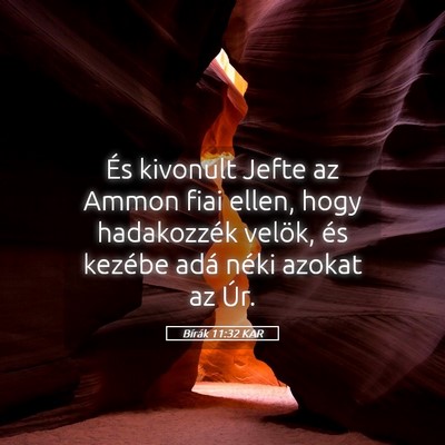 Picture 05 - Bírák 11:32 KAR - És kivonult Jefte az Ammon fiai ellen, hogy - Bible Verse Picture