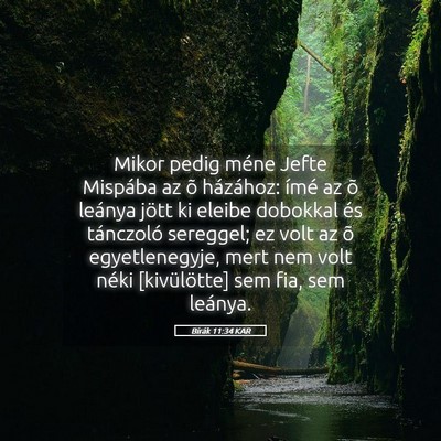 Picture 05 - Bírák 11:34 KAR - Mikor pedig méne Jefte Mispába az õ házához: - Bible Verse Picture