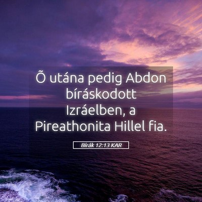 Picture 05 - Bírák 12:13 KAR - Õ utána pedig Abdon bíráskodott Izráelben, a - Bible Verse Picture