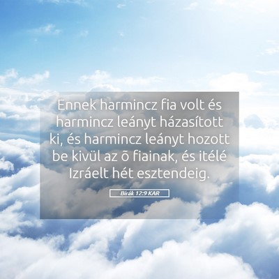 Picture 05 - Bírák 12:9 KAR - Ennek harmincz fia volt és harmincz leányt - Bible Verse Picture