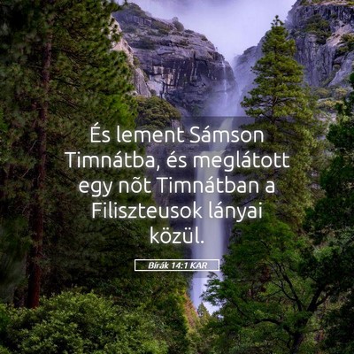 Picture 05 - Bírák 14:1 KAR - És lement Sámson Timnátba, és meglátott egy - Bible Verse Picture