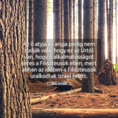 Picture 05 - Bírák 14:4 KAR - Az õ atyja és anyja pedig nem tudják vala, - Bible Verse Picture