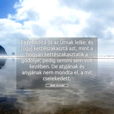 Picture 05 - Bírák 14:6 KAR - És felindítá õt az Úrnak lelke, és [úgy] - Bible Verse Picture