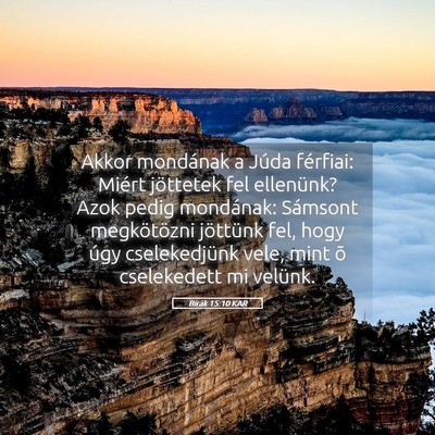 Picture 05 - Bírák 15:10 KAR - Akkor mondának a Júda férfiai: Miért - Bible Verse Picture