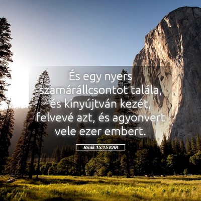 Picture 05 - Bírák 15:15 KAR - És egy nyers szamárállcsontot talála, és - Bible Verse Picture