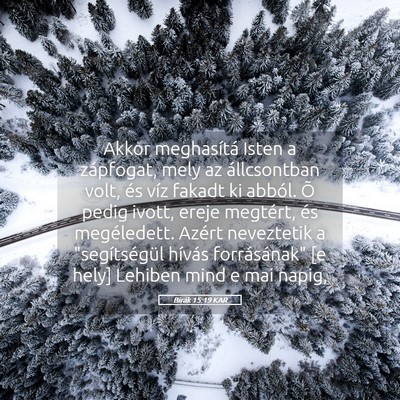 Picture 05 - Bírák 15:19 KAR - Akkor meghasítá Isten a zápfogat, mely az - Bible Verse Picture