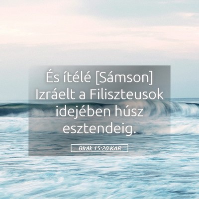 Picture 05 - Bírák 15:20 KAR - És ítélé [Sámson] Izráelt a Filiszteusok - Bible Verse Picture