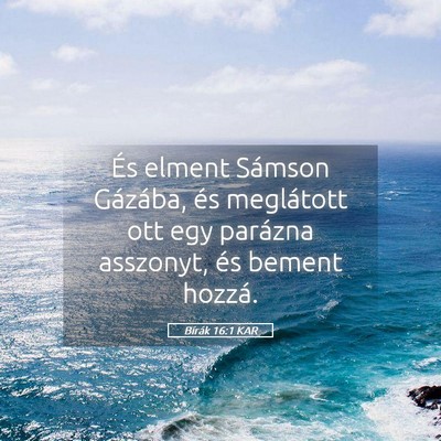 Picture 05 - Bírák 16:1 KAR - És elment Sámson Gázába, és meglátott ott - Bible Verse Picture