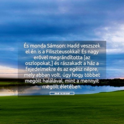Picture 05 - Bírák 16:30 KAR - És monda Sámson: Hadd veszszek el én is a - Bible Verse Picture