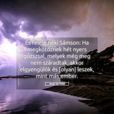 Picture 05 - Bírák 16:7 KAR - És felele néki Sámson: Ha megkötöznek hét - Bible Verse Picture