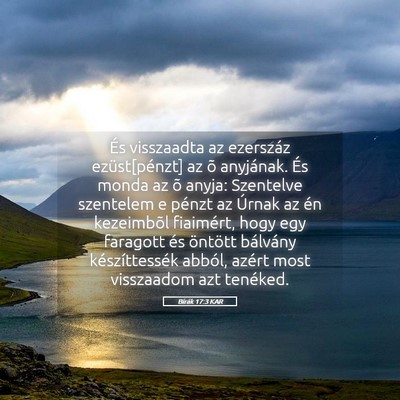 Picture 05 - Bírák 17:3 KAR - És visszaadta az ezerszáz ezüst[pénzt] az õ - Bible Verse Picture