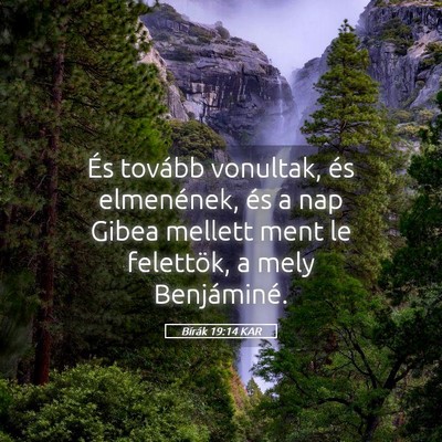 Picture 05 - Bírák 19:14 KAR - És tovább vonultak, és elmenének, és a nap - Bible Verse Picture