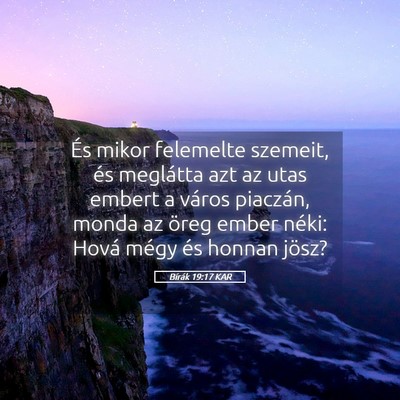 Picture 05 - Bírák 19:17 KAR - És mikor felemelte szemeit, és meglátta azt az - Bible Verse Picture