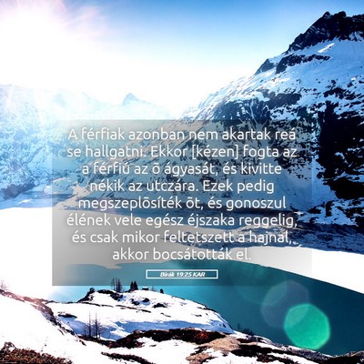 Picture 05 - Bírák 19:25 KAR - A férfiak azonban nem akartak reá se hallgatni. - Bible Verse Picture